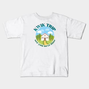 kwik trip see you next time Kids T-Shirt